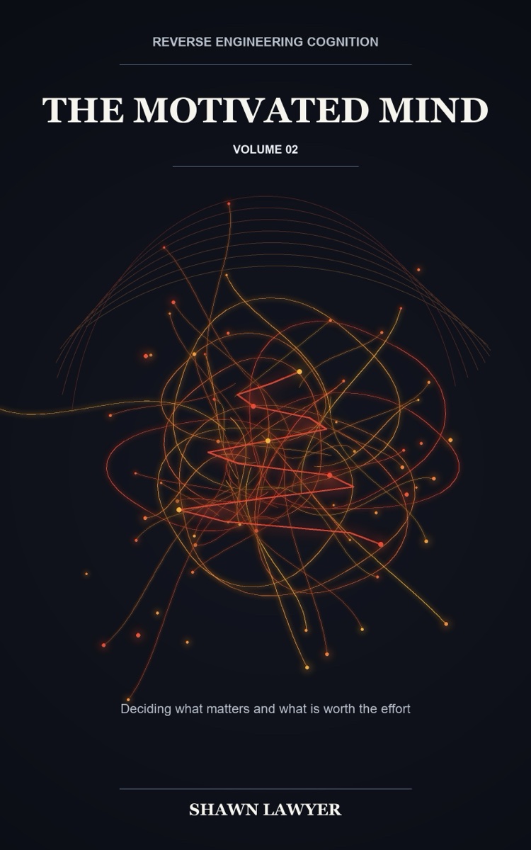 Cover of Reverse Engineering Cognition, Volume 2: The Motivated Mind
